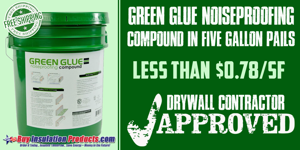 Green Glue Noiseproofing Compound Costs Just $0.78/SF!